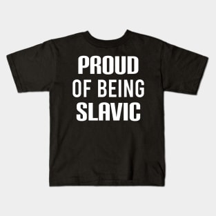 Proud of being slavic Kids T-Shirt